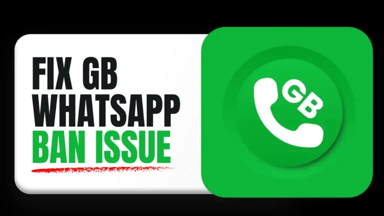 Fix GB WhatsApp Ban Issue